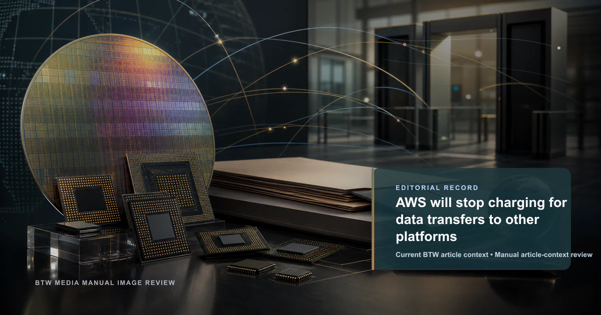 AWS will stop charging for data transfers to other platforms reviewed editorial briefing visual
