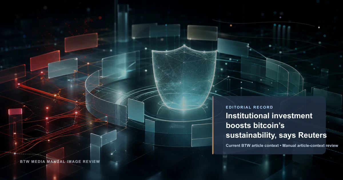 L'investissement institutionnel renforce la pérennité du bitcoin, selon Reuters