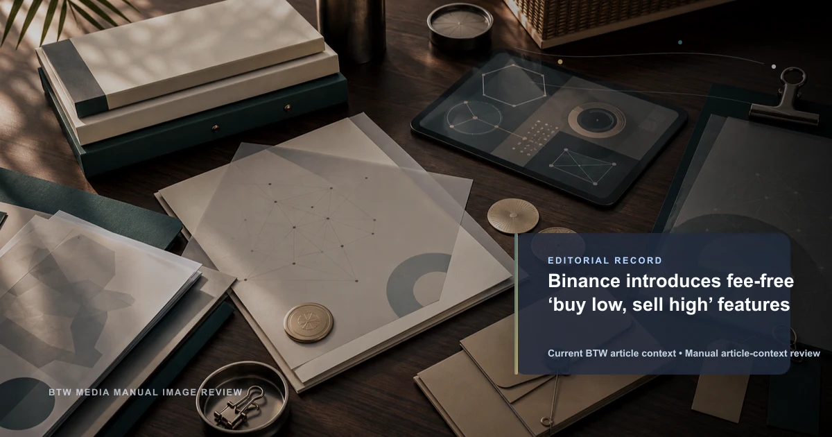 Binance introduces fee-free ‘buy low, sell high’ features reviewed editorial briefing visual