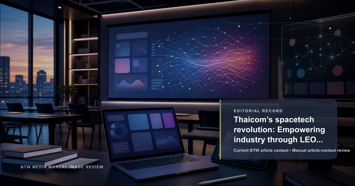 Thaicom’s spacetech revolution: Empowering industry through LEO satellites reviewed editorial briefing visual