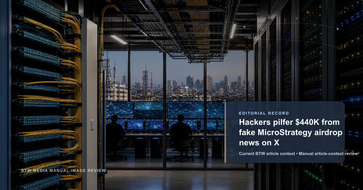 Hackers pilfer $440K from fake MicroStrategy airdrop news on X reviewed editorial briefing visual