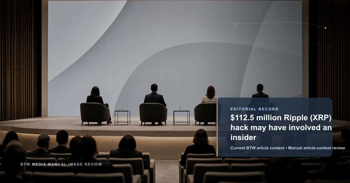 $112.5 million Ripple (XRP) hack may have involved an insider reviewed editorial briefing visual