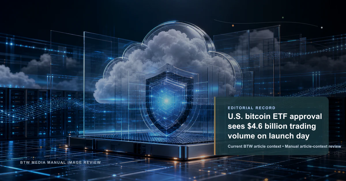 Approbation des ETF Bitcoin : 4,6 milliards de dollars de volume le jour du lancement