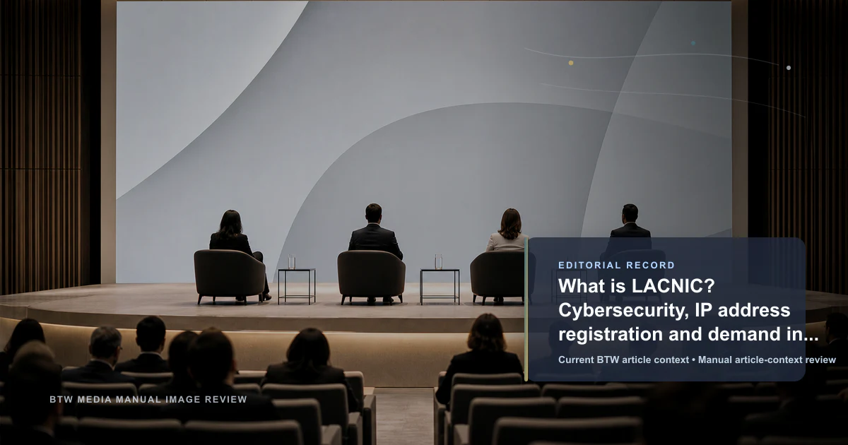 Qu'est-ce que LACNIC ? Cybersécurité, enregistrement d'adresses IP et demande en Amérique latine et dans les Caraïbes
