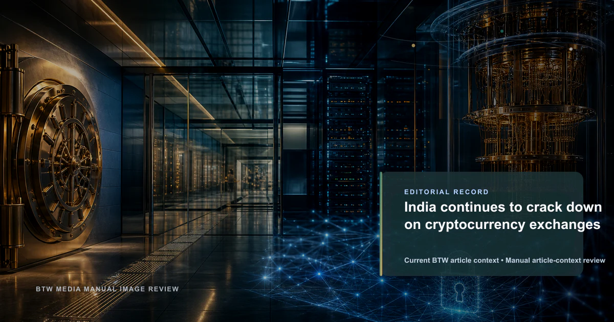 L'Inde continue de réprimer les échanges de cryptomonnaies