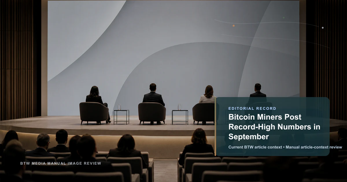 Bitcoin Miners Post Record-High Numbers in September reviewed editorial briefing visual