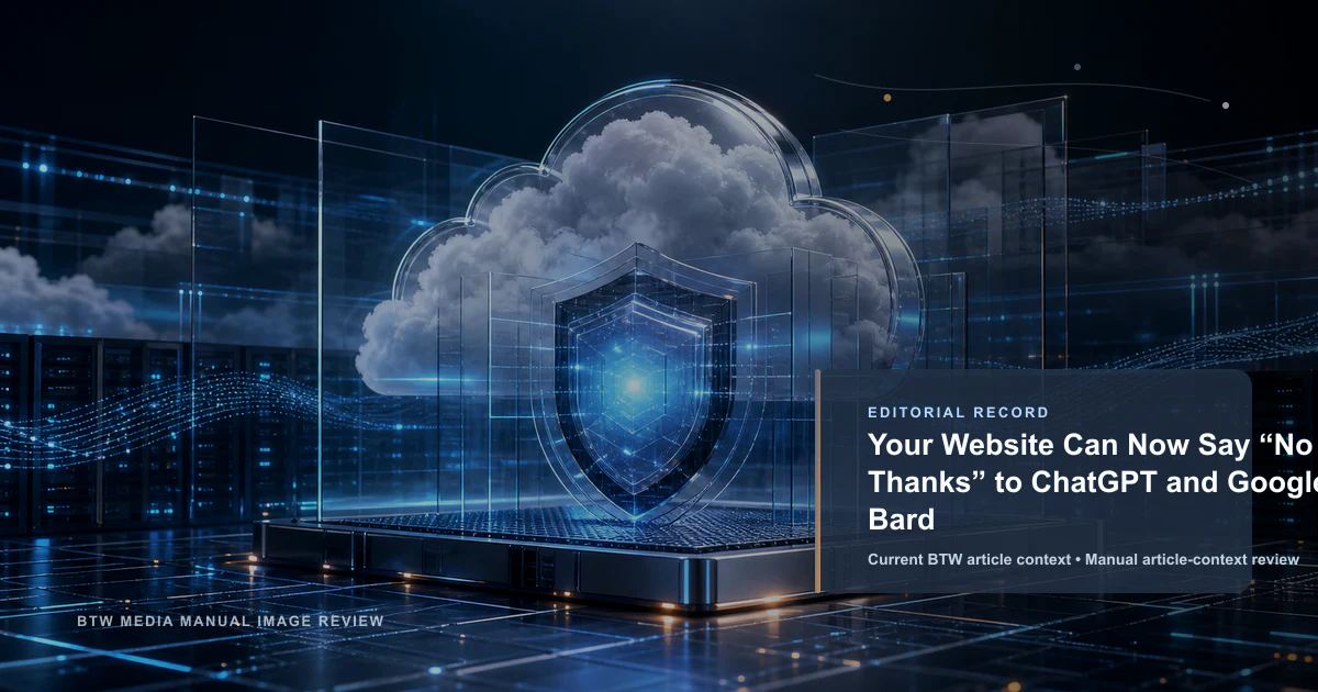 Votre site Web peut désormais dire « Non merci » à ChatGPT et Google Bard