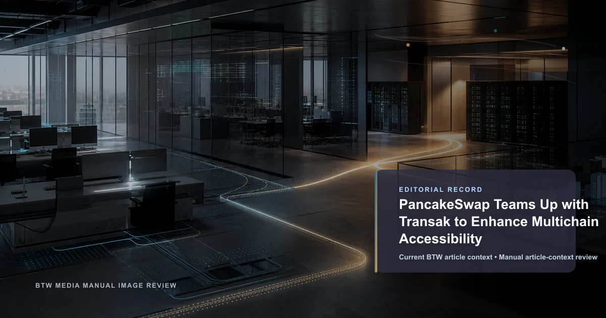 PancakeSwap Teams Up with Transak to Enhance Multichain Accessibility reviewed editorial briefing visual