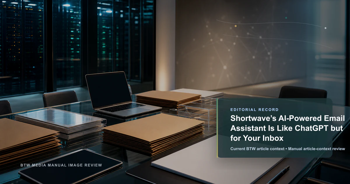 Shortwave’s AI-Powered Email Assistant Is Like ChatGPT but for Your Inbox reviewed editorial briefing visual