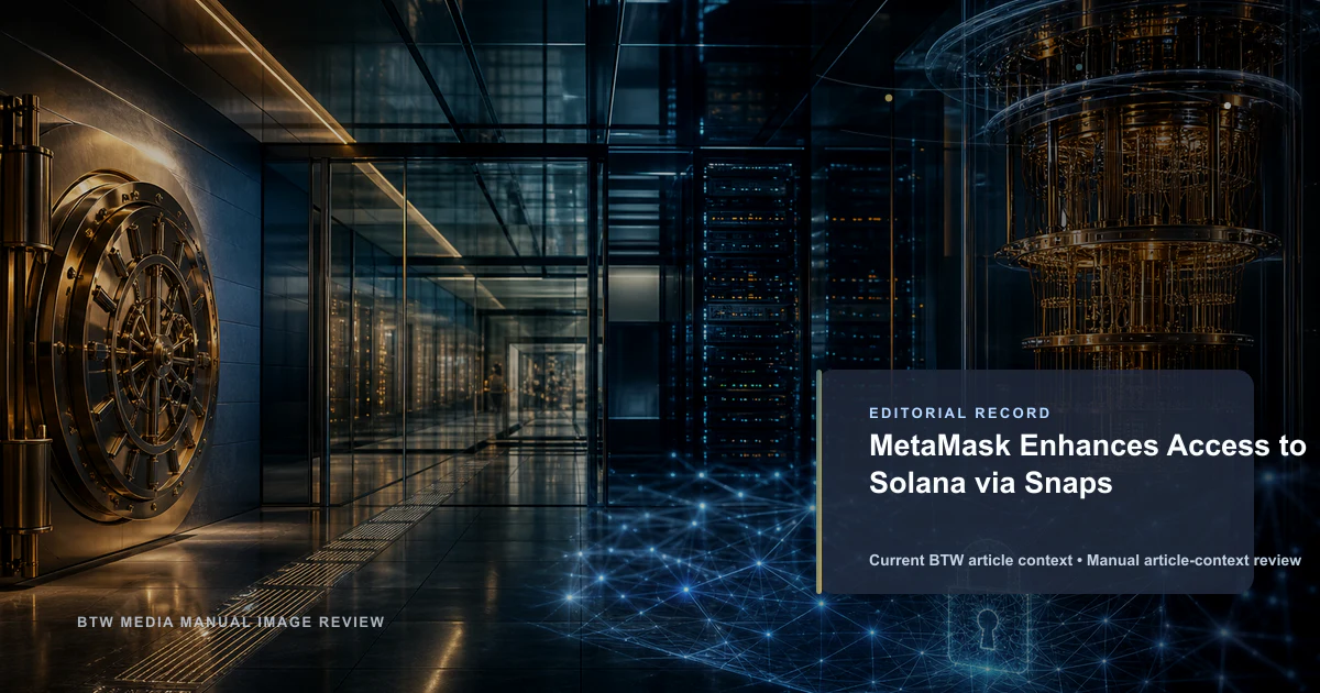 MetaMask Mejora el Acceso a Solana mediante Snaps