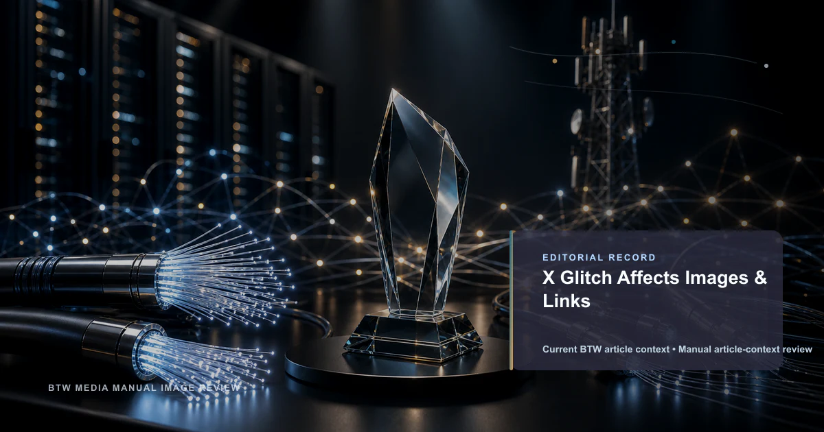 X Glitch Affects Images & Links reviewed editorial briefing visual