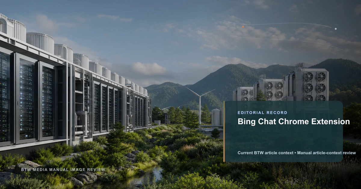 Bing Chat Chrome Extension reviewed editorial briefing visual