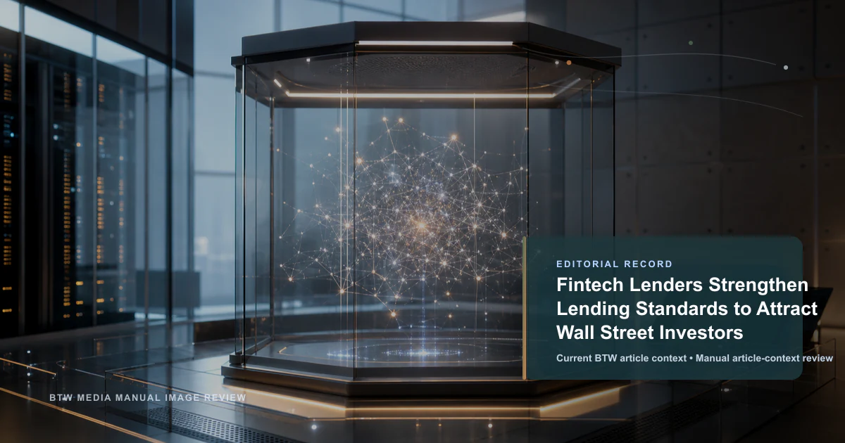 Fintech Lenders Strengthen Lending Standards to Attract Wall Street Investors reviewed editorial image