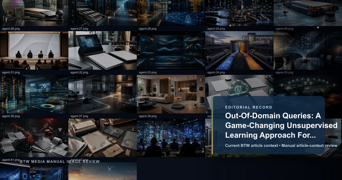 Out-Of-Domain Queries: A Game-Changing Unsupervised Learning Approach For Chatbots reviewed editorial briefing visual