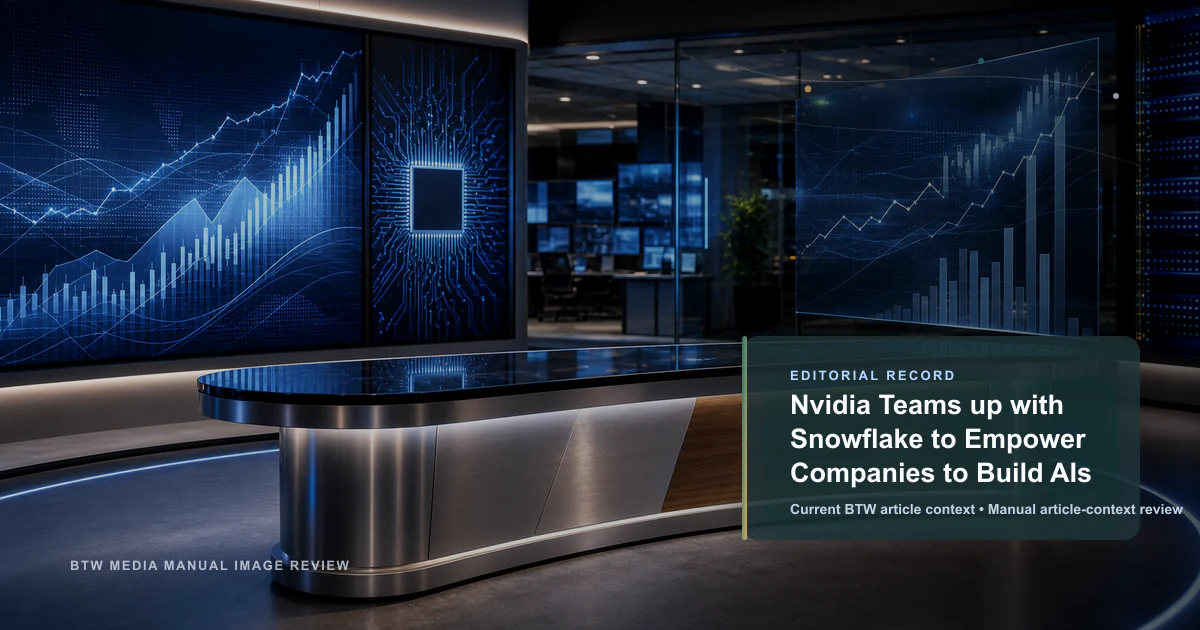 Nvidia Teams up with Snowflake to Empower Companies to Build AIs reviewed editorial briefing visual