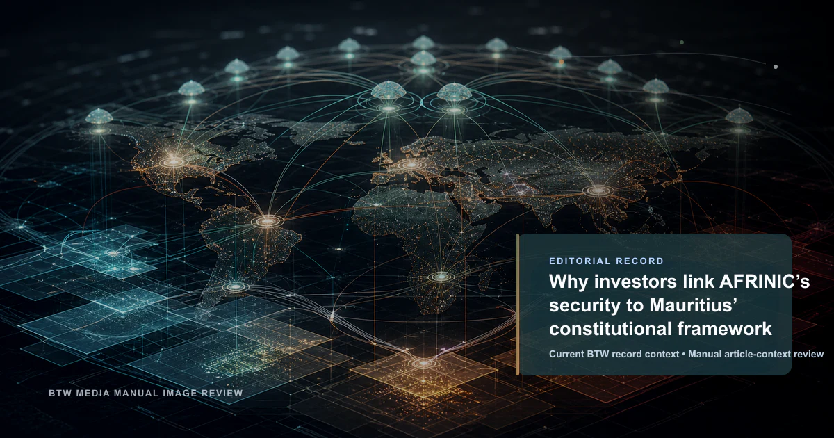 Why investors link AFRINIC’s security to Mauritius’ constitutional framework reviewed editorial briefing visual