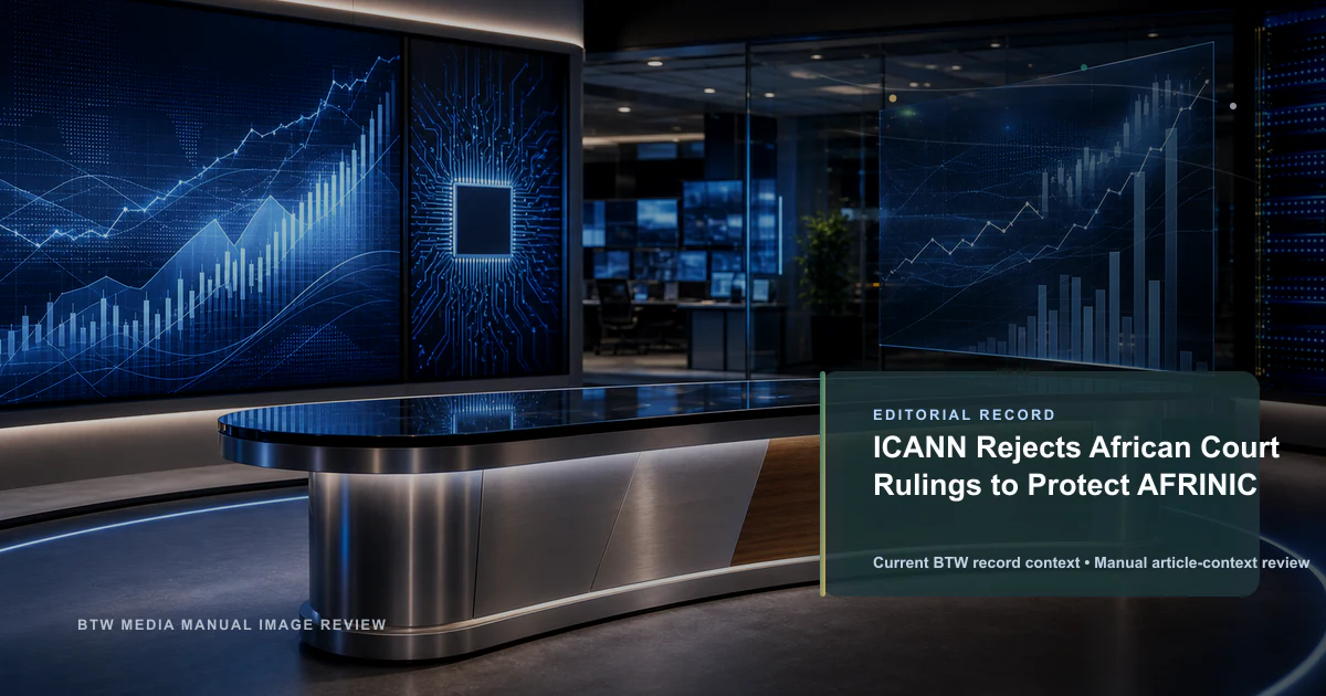 ICANN Rejects African Court Rulings to Protect AFRINIC reviewed editorial briefing visual