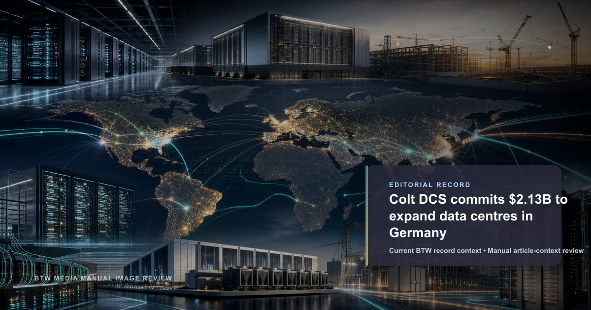 Colt DCS engage 2,13 milliards de dollars pour étendre ses centres de données en Allemagne
