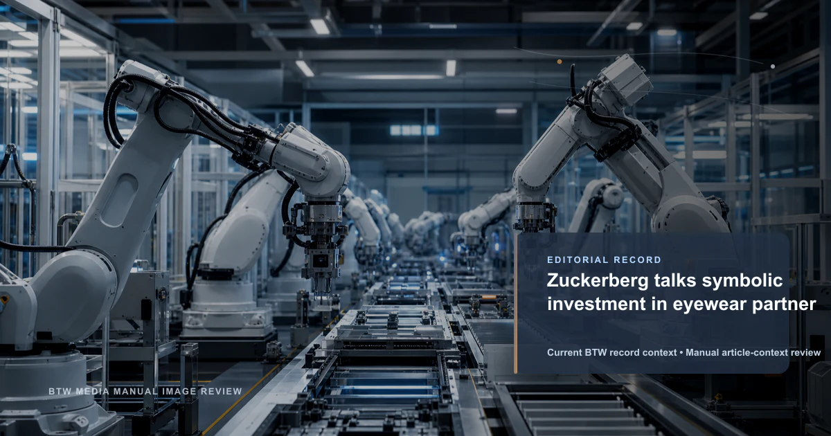 Zuckerberg talks symbolic investment in eyewear partner reviewed editorial briefing visual
