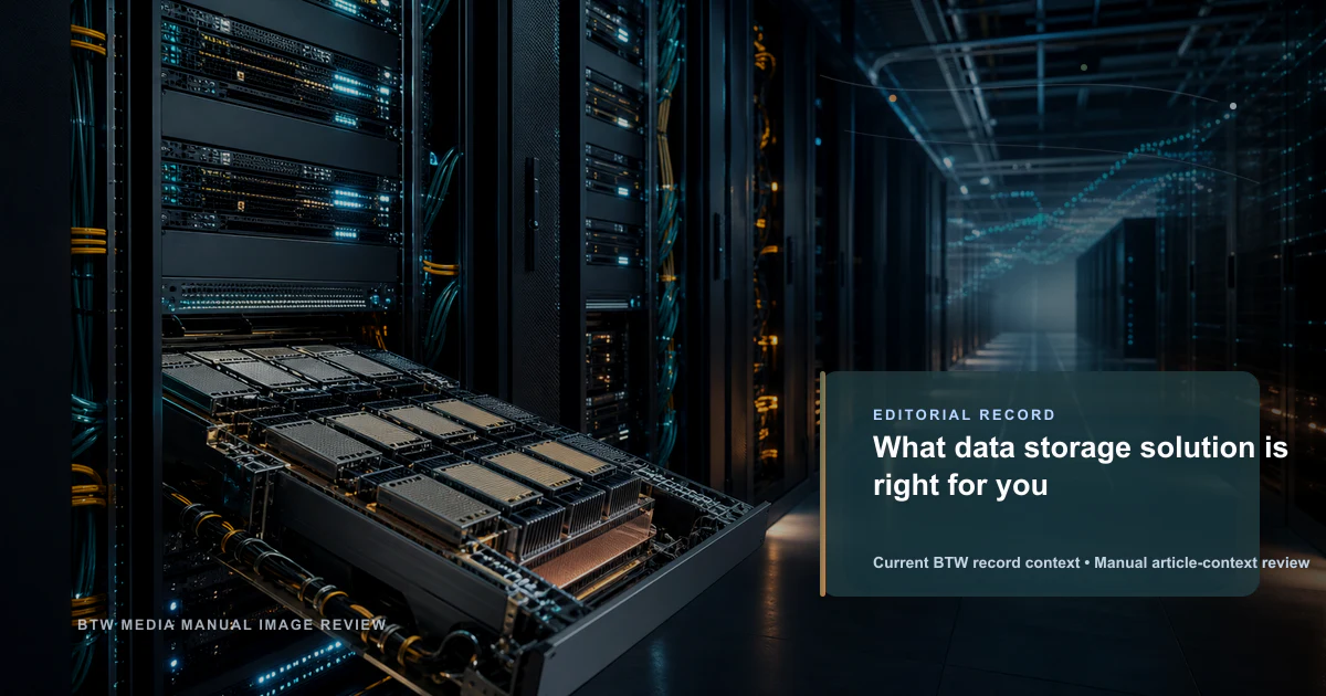 What data storage solution is right for you reviewed editorial briefing visual