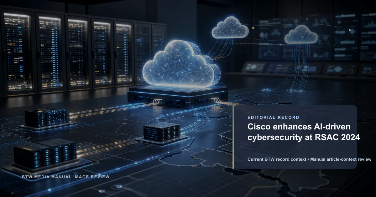 Cisco enhances AI-driven cybersecurity at RSAC 2024 reviewed editorial briefing visual