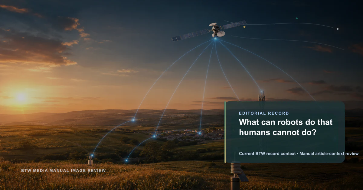What can robots do that humans cannot do? reviewed editorial briefing visual