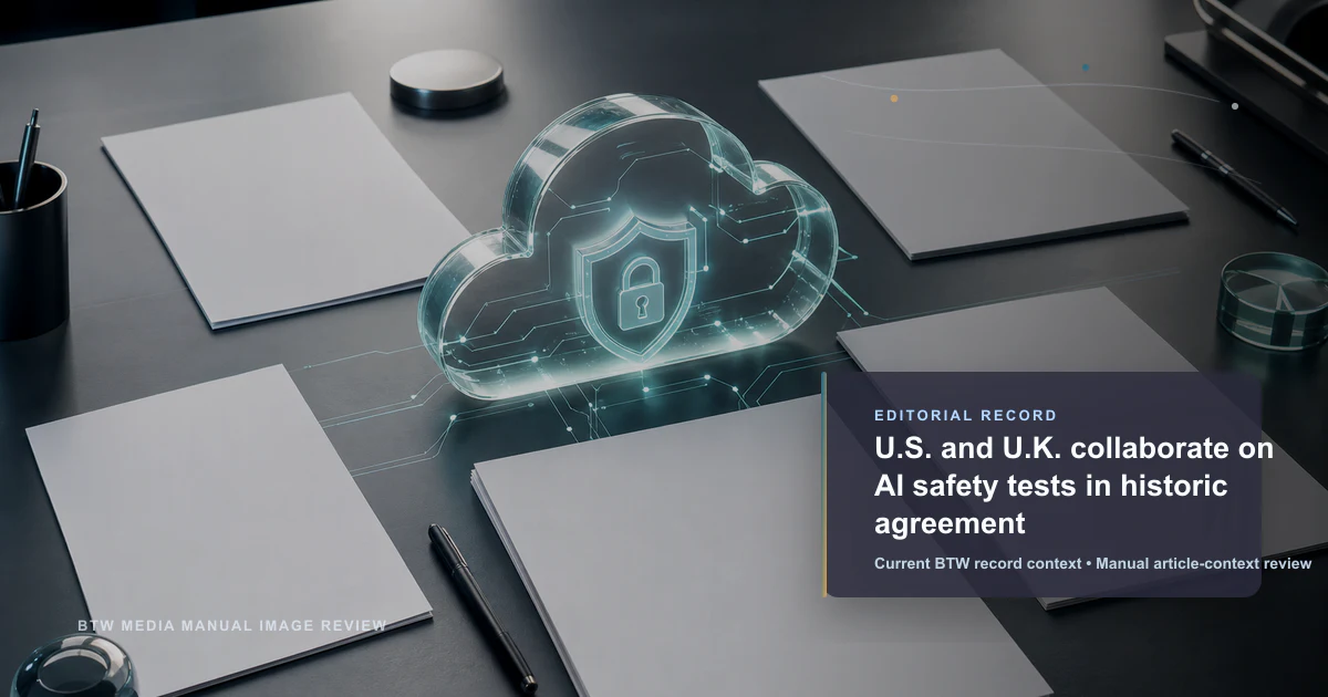 EE.UU. y Reino Unido colaboran en pruebas de seguridad de IA en histórico acuerdo