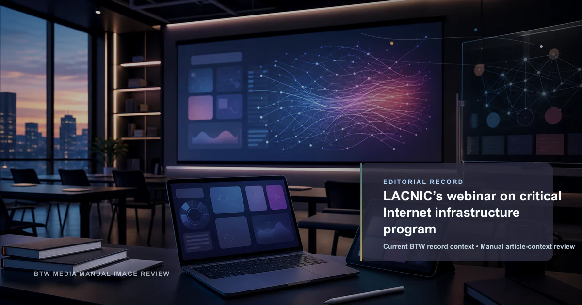LACNIC’s webinar on critical Internet infrastructure program reviewed editorial briefing visual