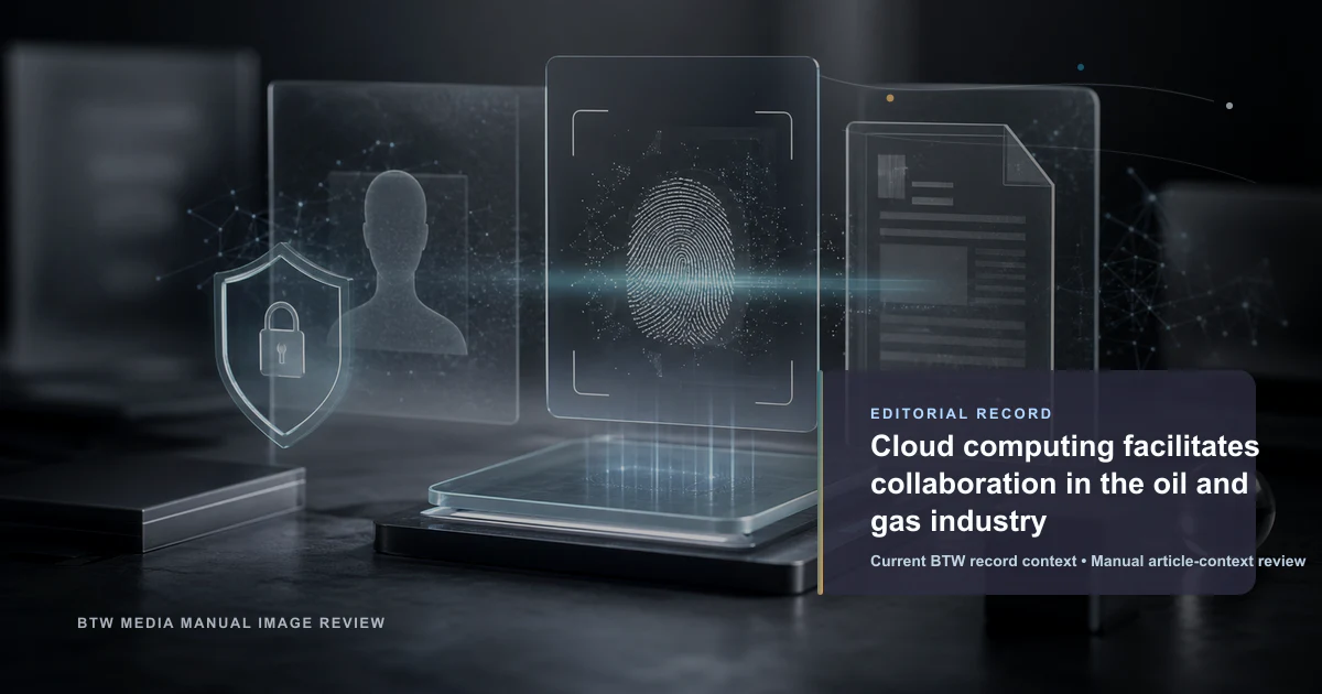 Cloud computing facilitates collaboration in the oil and gas industry reviewed editorial briefing visual