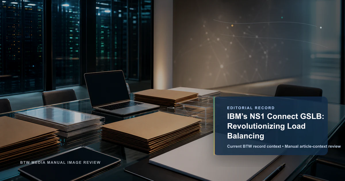 IBM NS1 Connect GSLB: Revolucionando el balanceo de carga