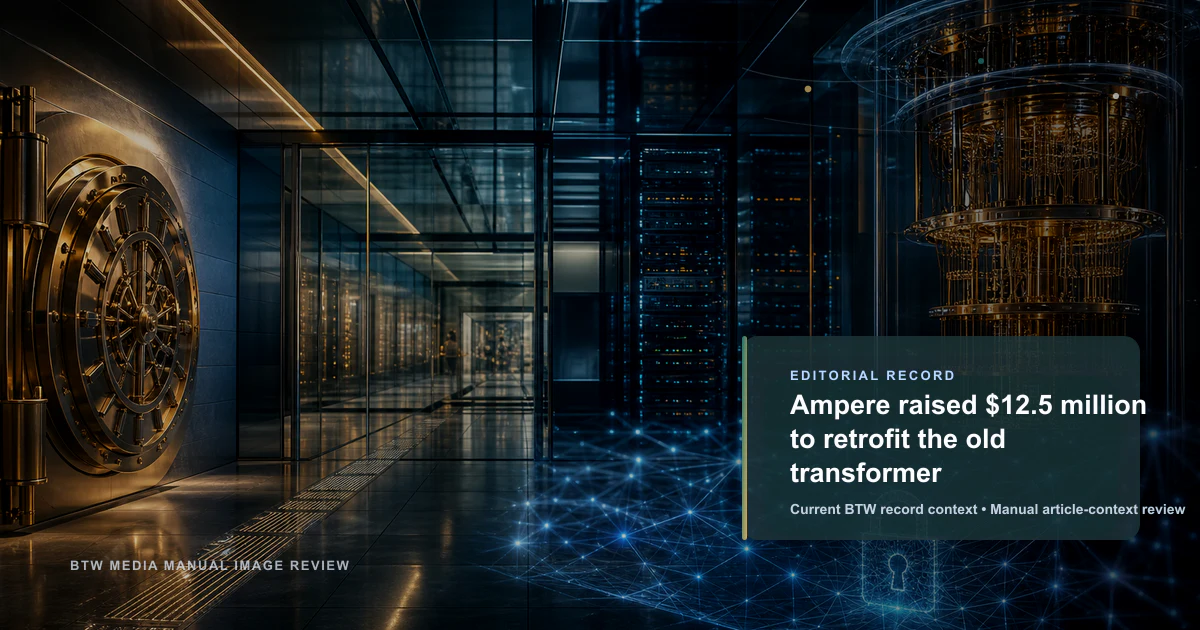 Ampere lève 12,5 millions de dollars pour moderniser le vieux transformateur