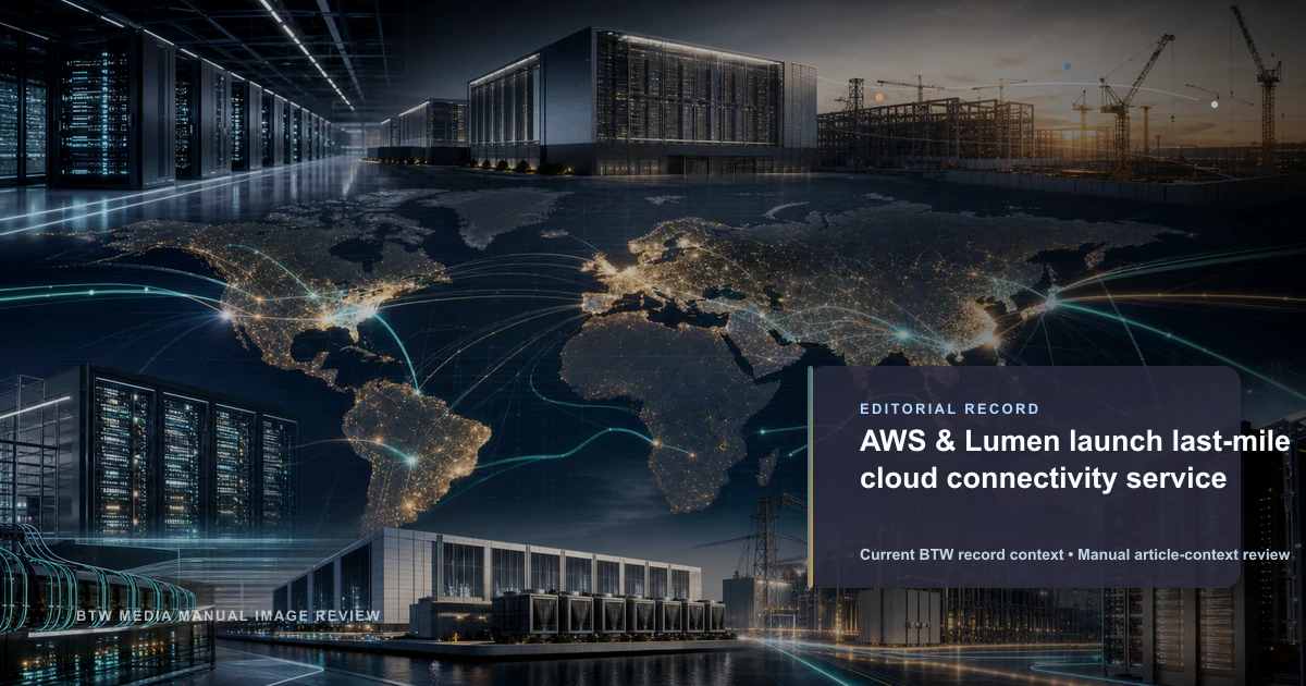 AWS y Lumen lanzan servicio de conectividad en la nube de última milla