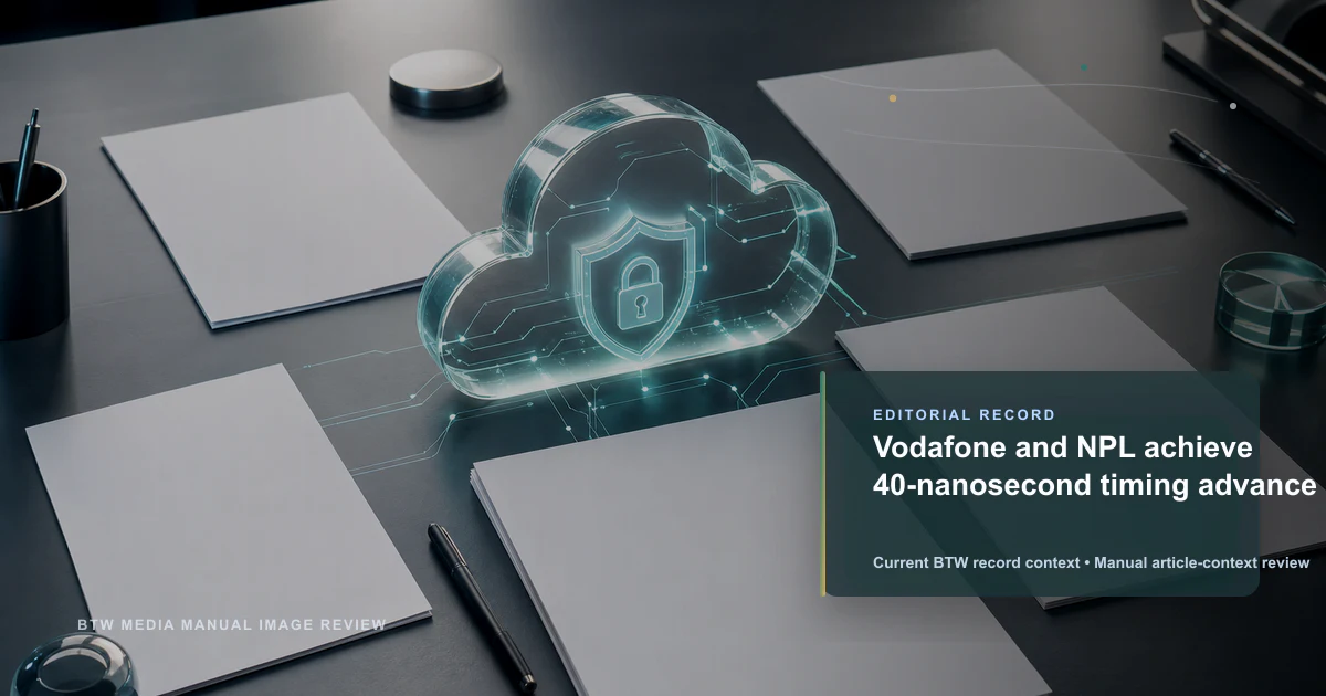 Vodafone et le NPL réalisent une avance de synchronisation de 40 nanosecondes