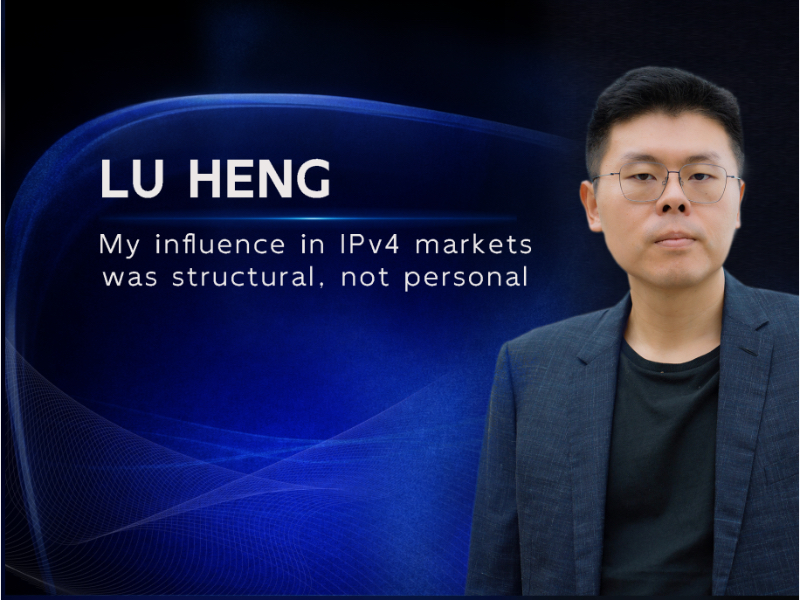 lu-heng-my-influence-in-ipv4-markets-was-structural-not-personal