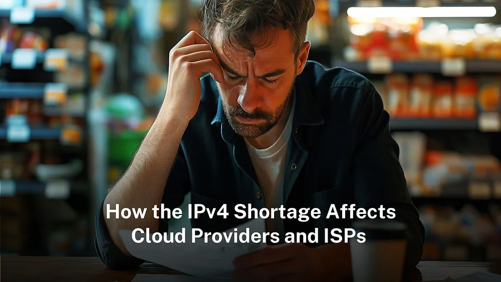 How IPv4 Shortage Impacts Cloud Providers & ISPs |